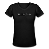 Bitcoin shirts- "BITCOIN LIFE" Women's V-Neck T-Shirt - black