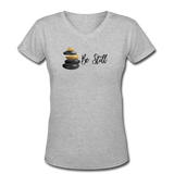 Good Vibes Clothing- "BE STILL" Women's V-Neck T-Shirt - gray