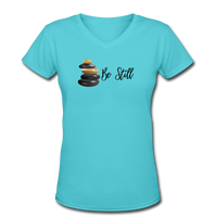 Good Vibes Clothing- "BE STILL" Women's V-Neck T-Shirt - aqua