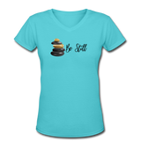 Good Vibes Clothing- "BE STILL" Women's V-Neck T-Shirt - aqua