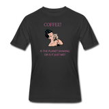 Coffee gifts- "COFFEE CALL PLANET SHAKING" Men's tee - black