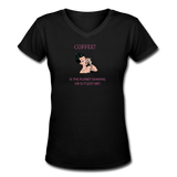 Coffee gifts- "COFFEE CALL PLANET SHAKING" Women's V-Neck T-Shirt - black
