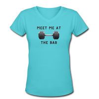 Gym shirts- "MEET ME" Women's V-Neck T-Shirt - aqua