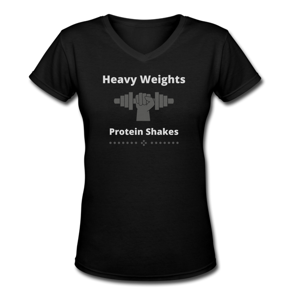 Gym Shirts- "HEAVY WEIGHTS/SHAKES" Women's V-Neck T-Shirt - black