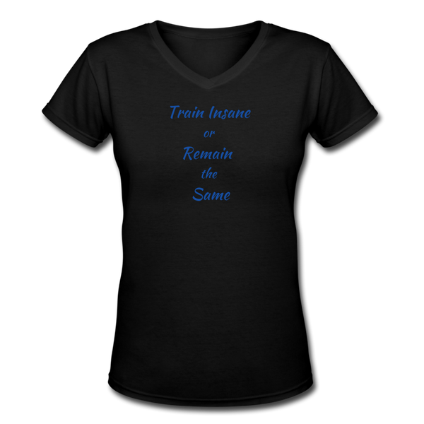 Gym Shirts- "TRAIN INSANE" Women's V-Neck T-Shirt - black