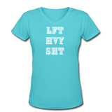 Gym Shirts- "LFT HVY SHT" Women's V-Neck T-Shirt - aqua