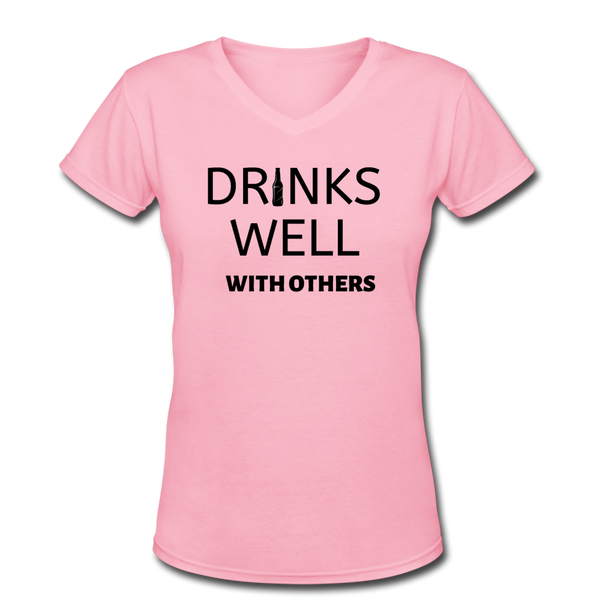 Beer shirts- "DRINKS WELL WITH OTHERS" Women's V-Neck T-Shirt - pink