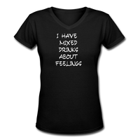 Beer shirts- "MIXED DRINKS ABOUT FEELINGS" Women's V-Neck T-Shirt - black