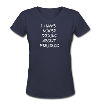 Beer shirts- "MIXED DRINKS ABOUT FEELINGS" Women's V-Neck T-Shirt - navy
