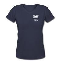 Beer shirts- "I DON'T ALWAYS DRINK BEER" Women's V-Neck T-Shirt - navy