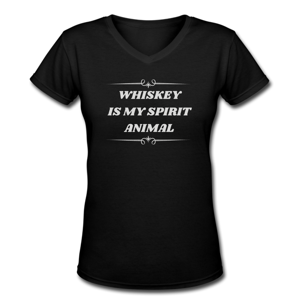 Beer shirts- "WHISKEY IS MY SPIRIT ANIMAL" Women's V-Neck T-Shirt - black
