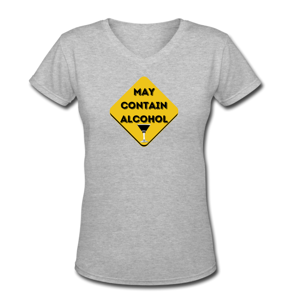 Beer shirts- "MAY CONTAIN ALCOHOL" Women's V-Neck T-Shirt - gray
