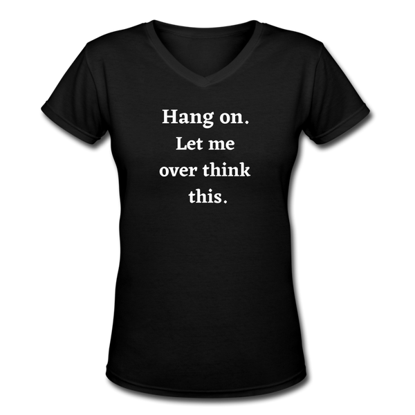 Random Designs- "OVERTHINKING" Women's V-Neck T-Shirt - black