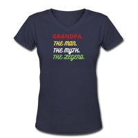 Gifts for Family-"GRANDPA- MAN/ MYTH/ LEGEND" Women's V-Neck T-Shirt - navy