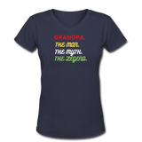 Gifts for Family-"GRANDPA- MAN/ MYTH/ LEGEND" Women's V-Neck T-Shirt - navy