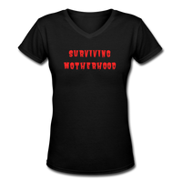 Gifts for Family-  "SURVIVING MOTHERHOOD" Women's V-Neck T-Shirt - black