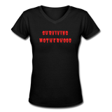 Gifts for Family-  "SURVIVING MOTHERHOOD" Women's V-Neck T-Shirt - black