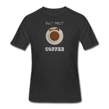 Coffee gifts- "BUT FIRST COFFEE" Men's tee - black