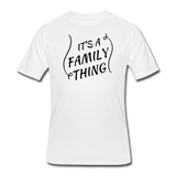 Gifts for Family- "FAMILY THING" Men's tee - white