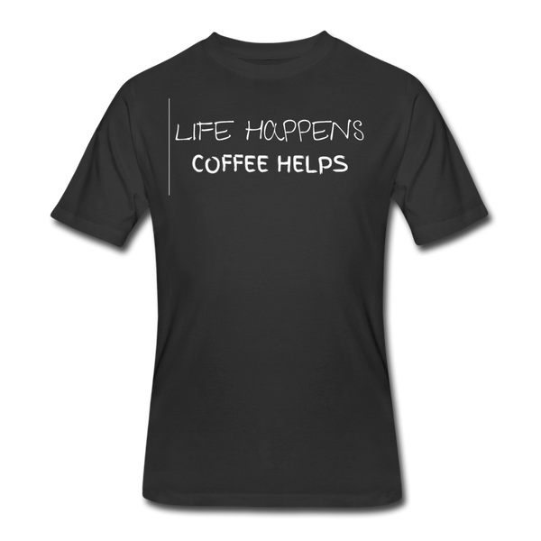 Coffee gifts- "LIFE HAPPENS COFFEE HELPS" Men's tee - black