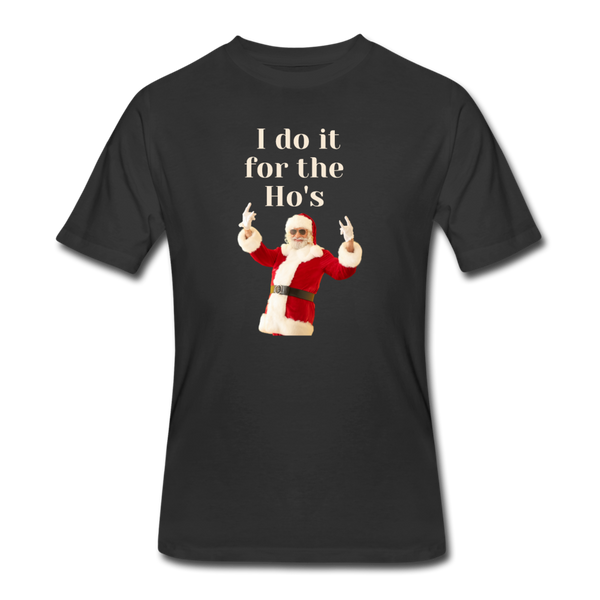 Christmas- "DO IT FOR THE HO"S" Men’s Tee - black