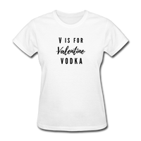 Random Designs- "V IS FOR VODKA" Women's T-Shirt - white