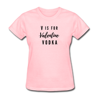 Random Designs- "V IS FOR VODKA" Women's T-Shirt - pink