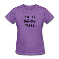 Random Designs- "V IS FOR VODKA" Women's T-Shirt - purple heather