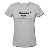 Random- "DONT MAKE ME USE IT KAREN" Women's V-Neck T-Shirt - gray