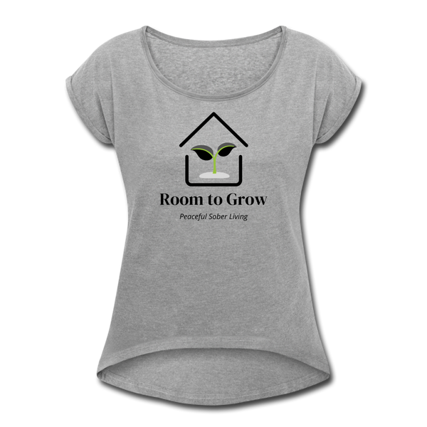 ROOM TO GROW- Women's Roll Cuff T-Shirt - heather gray